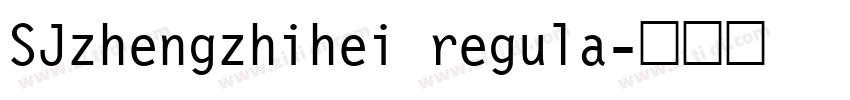 SJzhengzhihei regula字体转换